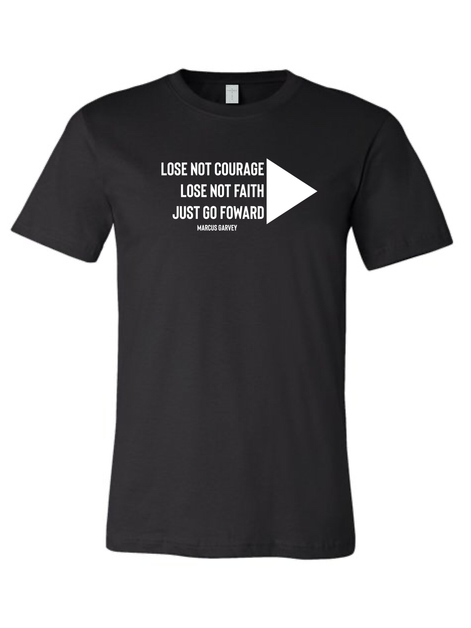 Denique Threads Lose Not Courage Lose Not Faith Just Go Forward Unisex T-Shirt