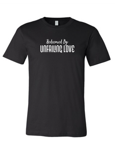 Denique Threads Unisex Redeemed by Unfailing Love T-Shirt