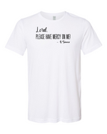 Load image into Gallery viewer, Denique Threads Lord Please Have Mercy On Me T-Shirt
